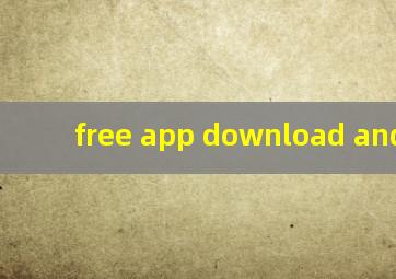 free app download android